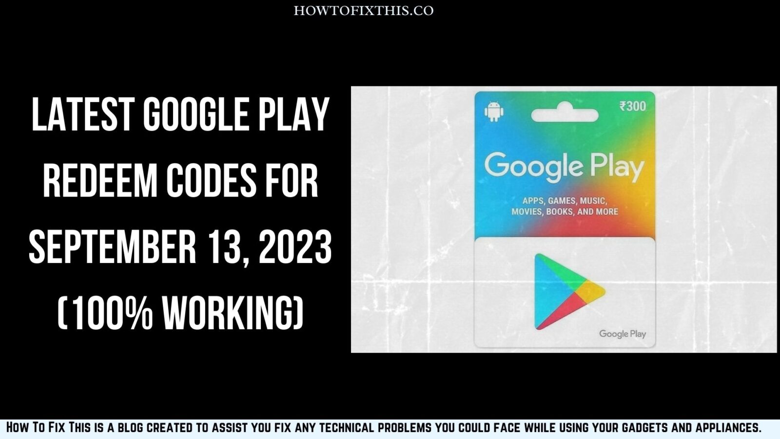 Latest Google Play Redeem Codes for September 13, 2023 (100% Working)