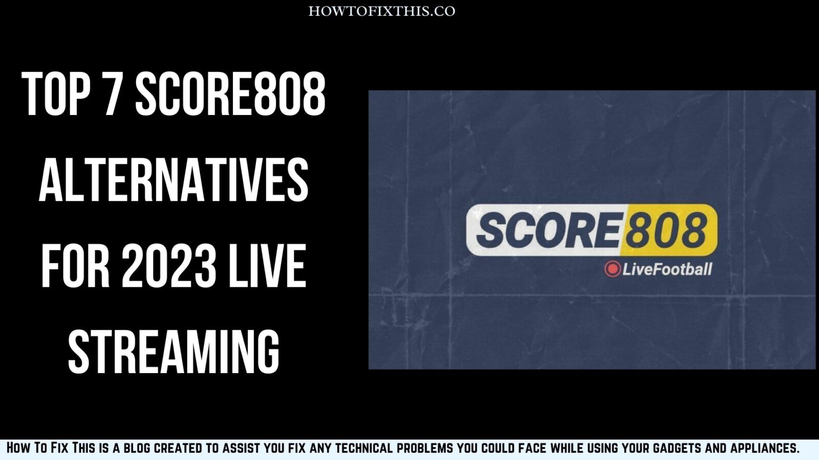 Top 7 Score808 Alternatives for 2023 Live Streaming