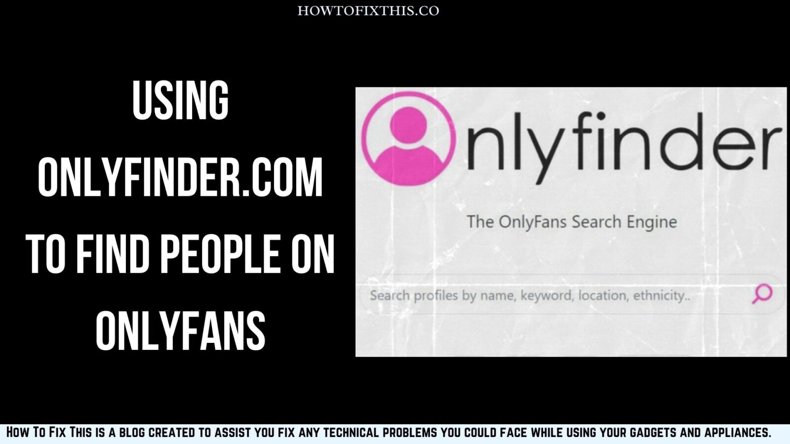 Using OnlyFinder.Com to Find People on OnlyFans